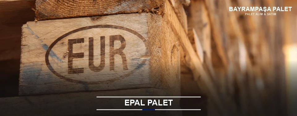 Bayrampaşa Orijinal EPAL Palet
