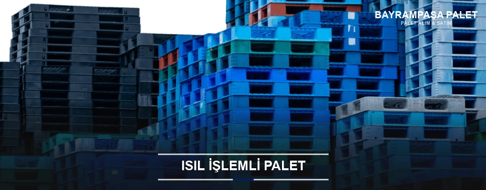 Bayrampaşa Isıl İşlemli Ahşap Palet